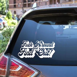 F*ck Around and Find Out FAFO Premium Vinyl Decal 7&quot;x3.5&quot;