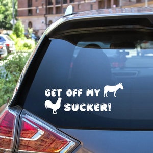 Get Off My Ass Premium Vinyl Decal