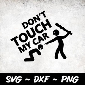 Non toccare la mia auto Progettazione grafica per macchine da taglio SVG, DXF e PNG