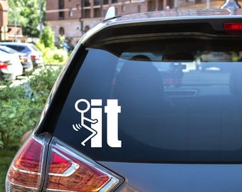 F*ck It Premium Vinyl Decal 6"x6"