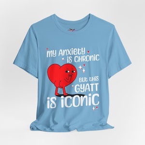 Gyatt My Anxiety Is Chronic But This Gyatt Is Iconic Funny Gyatt Shirt Big Booty Cute Oversized Blue Tshirt