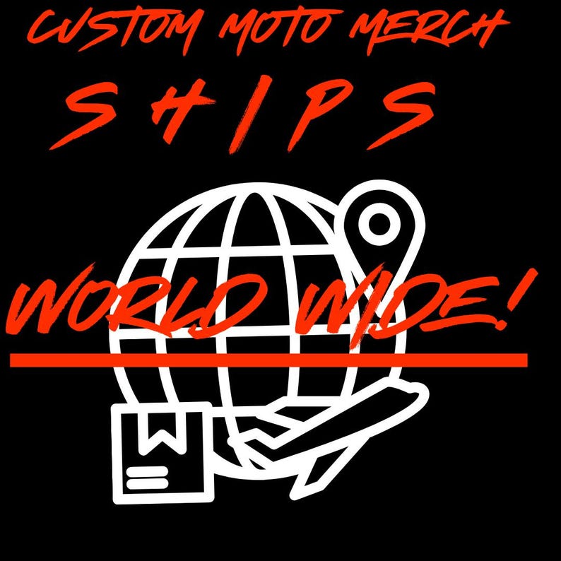 May include: A white graphic on a black background with the text "CUSTOM MOTO MERCH SHIPS WORLDWIDE!"  The graphic includes a globe, a pin, a package, and an airplane.