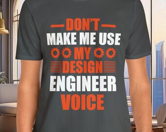 Funny Engineer Voice T-Shirt, Gift for Mom Dad