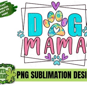 Dog Mama Png, Paw Print Png,  Dog sublimation design, Fur Mama Png, Dog Mama sublimation design, Dog Mom Png, Digital download, Dog png