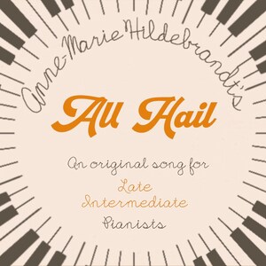 All Hail- Late Intermediate Piano Music