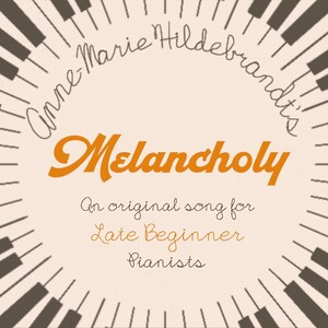 Melancholy- Late Beginner Piano Music