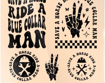 Save A Horse Ride A Blue Collar Man Svg, Blue Collar Svg, Wives Club Png Svg, Funny Wife Svg, Adult Humor Svg, Snarky Svg Cut File