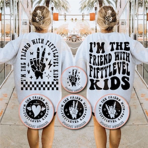 I&#39;m The Friend With Fiftylevel Kids Png Svg, Funny Quote Svg, Sarcastic Svg, Funny Quote Svg, Motivational Svg, Adult humor Svg Cut File