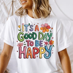 C'est une bonne journée pour être heureux PNG, Santé mentale inspirante PNG, Affirmation png Design, Citations positives Sublimation d'été
