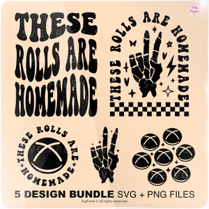 These Rolls Are Homemade Png Svg, Thanksgiving Svg, Funny Fall Quote, Kid&#39;s Fall Motivational, Adult Humor Svg Png Cut File
