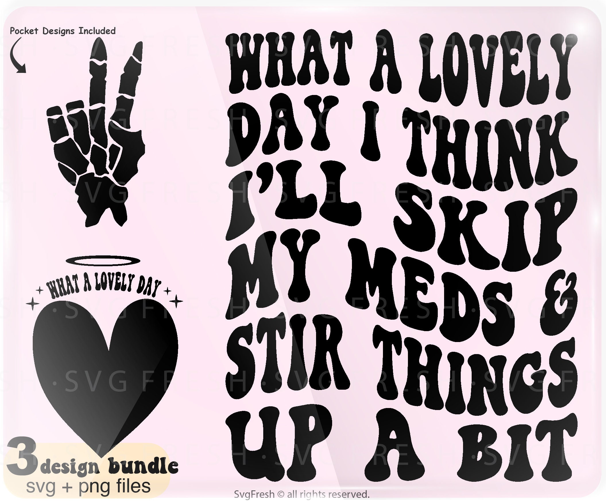 What A Lovely Day I Think I'll Skip My Meds And Stir Things Up A Bit Png Svg, Funny Adult Humor Svg, Mama Quote Design  Cut File