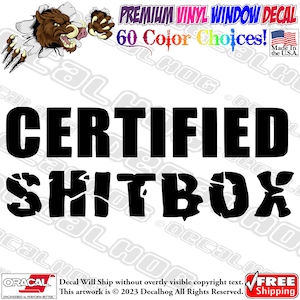 Certified Shitbox Vinyl Decal Car Truck Laptop Wall Window Graphics Bumper Sticker.