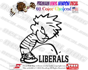 Piss On Liberals Vinyl Decal Car Truck Laptop Wall Window Graphics Bumper Sticker.