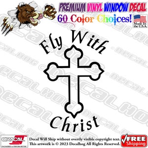 Fly With Christ Holy Cross Vinyl Decal Car Truck Laptop Wall Window Graphics Bumper Sticker.