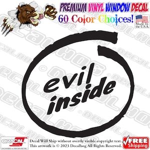May include: Black and white vinyl decal with a circle and the text "evil inside".