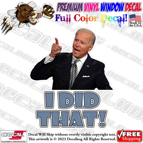 1-1000 I Did That Joe Biden Gas Pump Fuel Pump 1.25" x 1.49" Full Color Vinyl Decal Stickers Car Truck Laptop Wall Window Graphics Bumper.