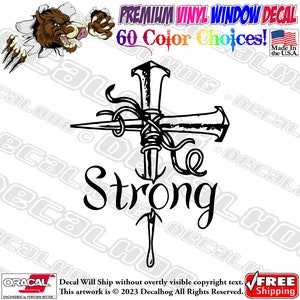 Strong Christian Nails Cross Lord Jesus Vinyl Decal Car Truck Laptop Wall Window Graphics Bumper Sticker.