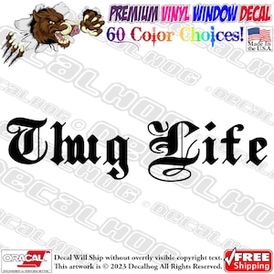 Thug Life Vinyl Decal Car Truck Laptop Wall Window Graphics Bumper Sticker.