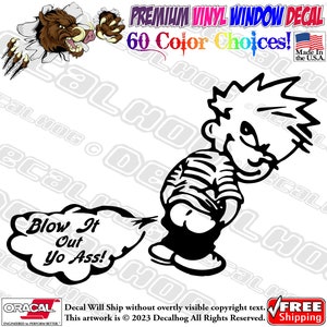 Blow It Out Yo Ass Funny Rude Vinyl Decal Car Truck Laptop Wall Window Graphics Bumper Sticker.