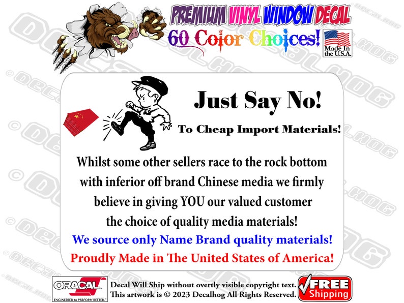May include: A cartoon illustration of a person kicking a red object with a star on it. The text says "Just Say No! To Cheap Import Materials!" and "We source only Name Brand quality materials! Proudly Made in The United States of America!"