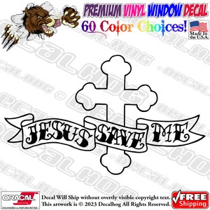 Jesus Save Me Holy Cross God Vinyl Decal Car Truck Laptop Wall Window Graphics Bumper Sticker.