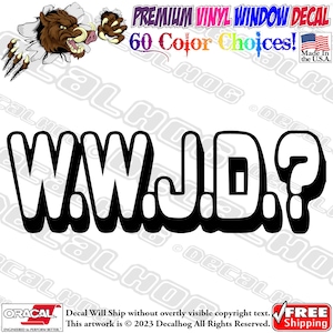 WWJD What Would Jesus Do Christian Vinyl Decal Car Truck Laptop Wall Window Graphics Bumper Sticker.