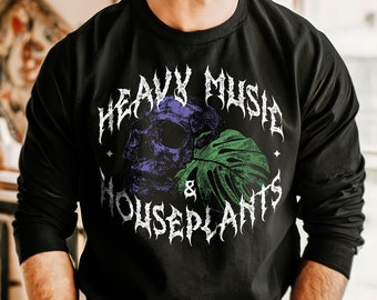 Heavy Music Houseplant Crewneck: Metalhead Plant Lover Gift