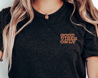Good Vibes Only Tee - Unisex Soft Bella Canvas T-Shirt