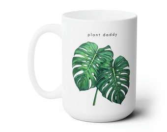 Plant Daddy Coffee Mug 15 oz