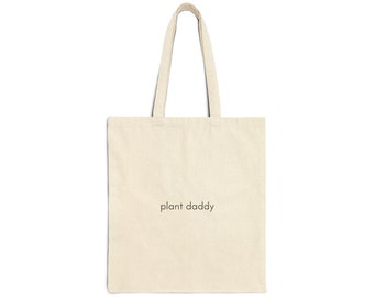 Plant Daddy Cotton Canvas Tote Bag