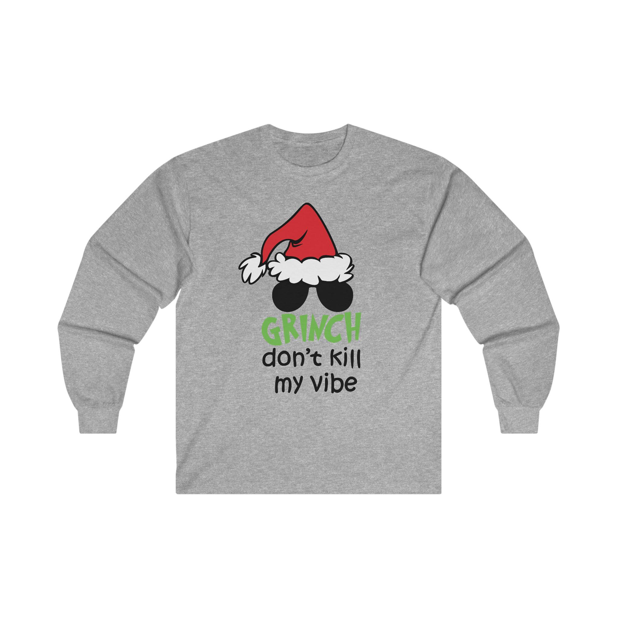 Grinch Christmas Shirt Don't Kill My Vibe Grinch Movie Funny
