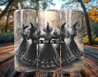 Witchy Vibes Tumbler Sublimation Design: Girls Will Be Girls (Digital Download PNG)