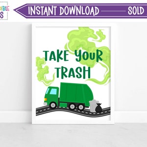 Printable Garbage Truck Party Take Your Trash Sign, Garbage Birthday Favor Sign, Trash Bash Party Sign,  Instant Download, GT1