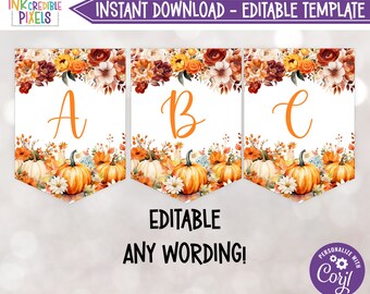 Op de afbeelding: Bewerkbare, afdrukbare banner met een herfstthema. De banner heeft een bloemmotief met pompoenen en de letters A, B en C. De tekst "INSTANT DOWNLOAD - EDITABLE TEMPLATE" en "EDITABLE ANY WORDING!" is ook inbegrepen.