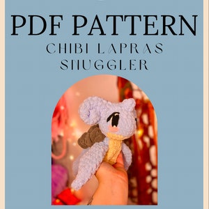 Lapras virkmönster PDF, Pokémon Amigurumi plyschhandledning, nybörjarvänligt Chibi Snuggler virkmönster