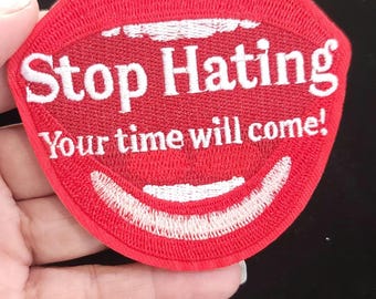 Positive Message Patch | Stop Hating Patch | Motivational Quote Patch | Sew On Patch | Iron On Patch | Inspirational Patch | Backpack Patch