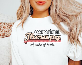 Ergotherapie Sweatshirt, ot geschenken, ot sweatshirts, ot crewneck, therapeut crewneck, ot shirt, therapie afdeling, een werk van hart, COTA