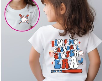 Baseball sister shirt, In my baseball sister era tee, gift for little sister, baseball season shirt, in my era shirt, front and back design