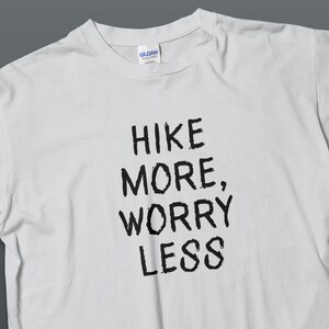 Hiking Lovers Tee, Hike More Worry Less T-Shirt for Outdoor Enthusiasts, Nature Inspired Tee, Adventure Casual Wear, Unisex Hiking Shirt