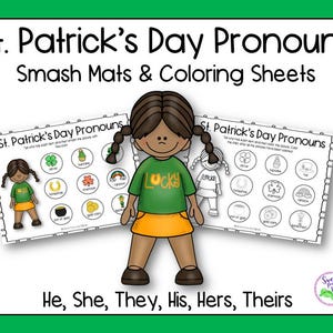 Puede incluir: Un gráfico educativo con temática del Día de San Patricio con el texto "St. Patrick's Day Pronouns" y "Smash Mats & Coloring Sheets". La imagen presenta una niña de dibujos animados con una camiseta verde "Lucky" y dos hojas de trabajo con ilustraciones de pronombres.