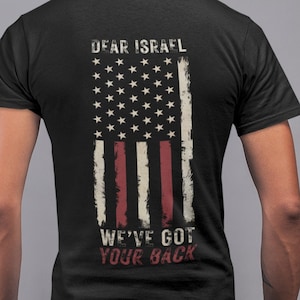 America supports Israel tshirt Israeli patriotic support t-shirt American stands  tee shirt proud got your back love IDF slogan