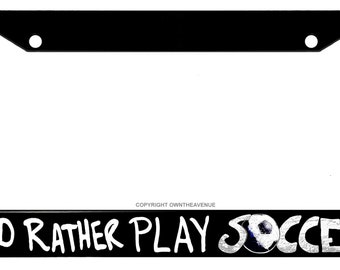 I'd Rather Play Soccer Vintage Style Retro Car Truck Auto License Plate Frame