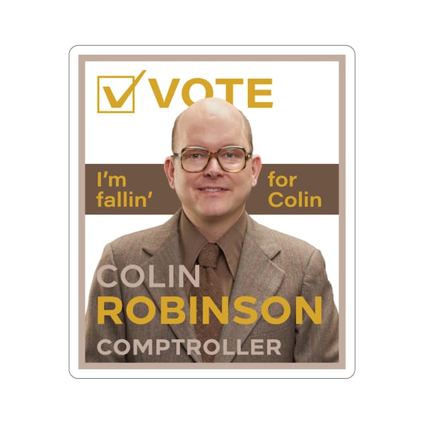 Colin Robinson for Comptroller Kiss-Cut Sticker I'm Fallin' for Colin WWDS WWDITS What We Do In The Shadows