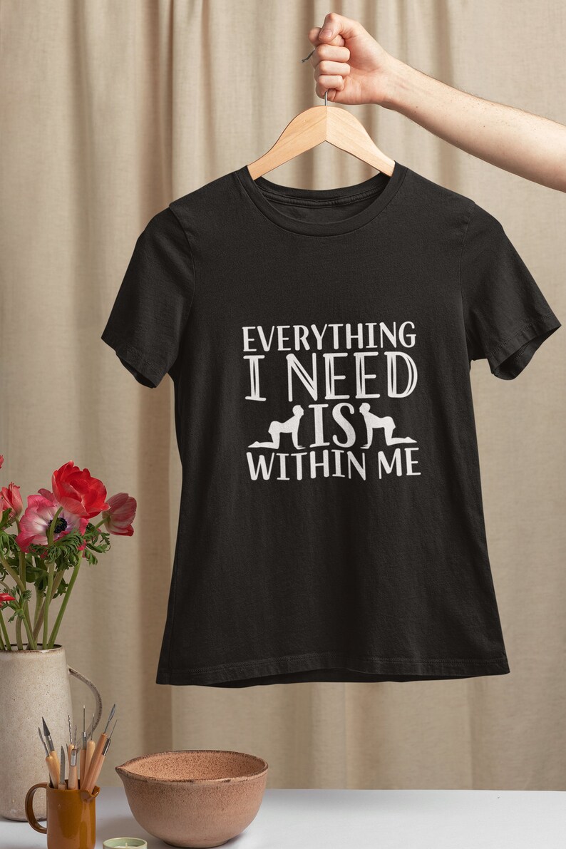 Everything I Need is Within Me T-shirt, Wellness and Positive Vibes Tee ...