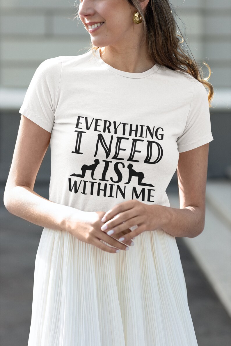 Everything I Need is Within Me T-shirt, Wellness and Positive Vibes Tee ...