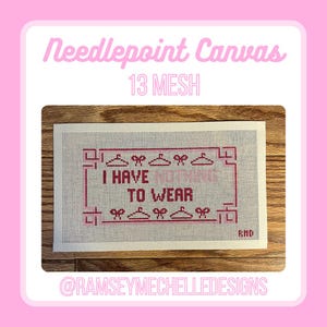 I have NOTHING to wear - Needlepoint Canvas only