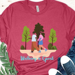Walking Shirt, Walking exercise shirt, Walking T-shirt, Walking is Great tee, walking Tshirt gift for walker