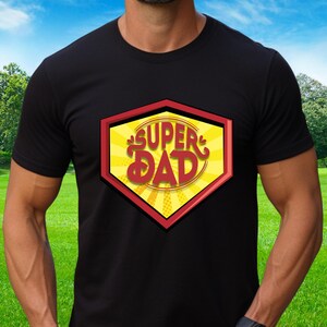 Super Dad Shirt, Fathers Day Dad Shirt, Super Dad t-shirt, Super Dad tee, Fathers Day gift, Dad cotton  tee