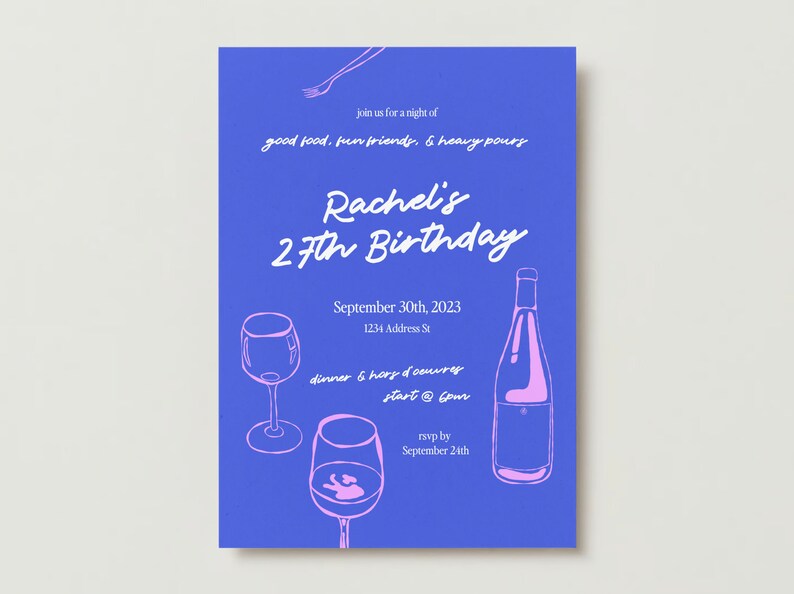 May include: A blue invitation card with white text for Rachel's 27th birthday party. The invitation includes the date, time, and location of the party, as well as an RSVP deadline. The card is decorated with illustrations of wine glasses and a bottle of wine.