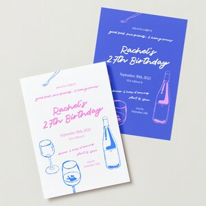 May include: Two invitations for a 27th birthday party. The invitations are blue and white with pink text. The text says "Join us for a night of good food, fun friends, & heavy pours. Rachel's 27th Birthday. September 30th, 2023. 123 Address St. Dinner & happy hour of course start @ 8pm. rsvp by September 24th."